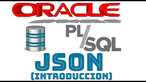 Oracle PLSQL-cursus in het Spaans vanaf nul | INLEIDING TOT JSON (Video 59)