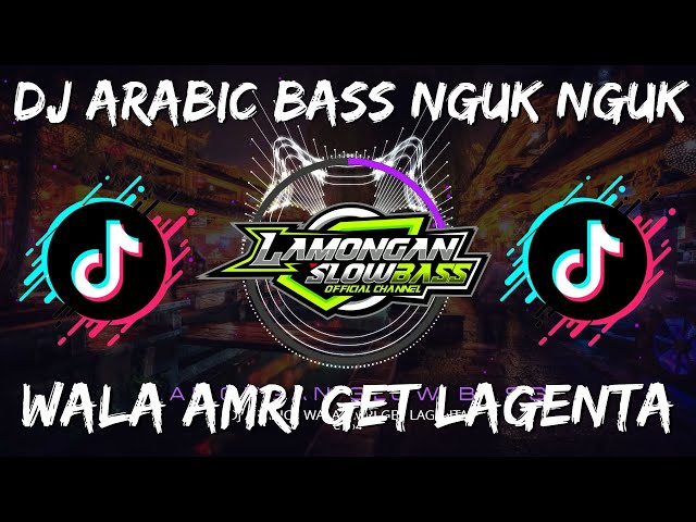 DJ ARABIC WALA AMRI GET LAGENTA BASS NGUK NGUK | LAMONGAN SLOW BASS class=