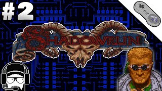 Shadowrun SNES Pt 2 | Goosin' and Gunnin'