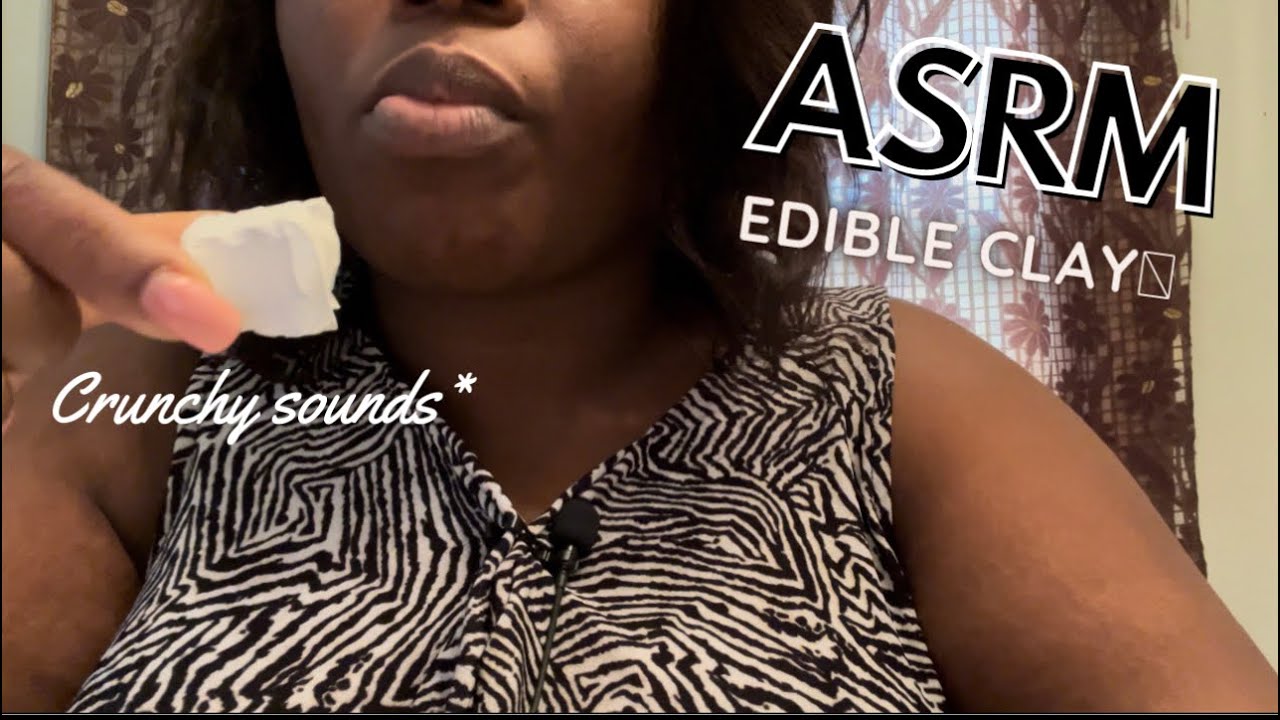 ASRM EDIBLE CLAY, * CRUNCHY EATING SOUNDS*🤤🤤🤤 - YouTube