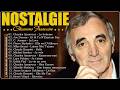 Nostalgie Francaise ♫ Très Belles Chansons Françaises ♫ Les 30 Plus Belles Chansons Françaises