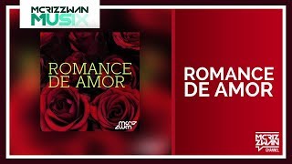 Romance de Amor (Remix by McRizzwan)