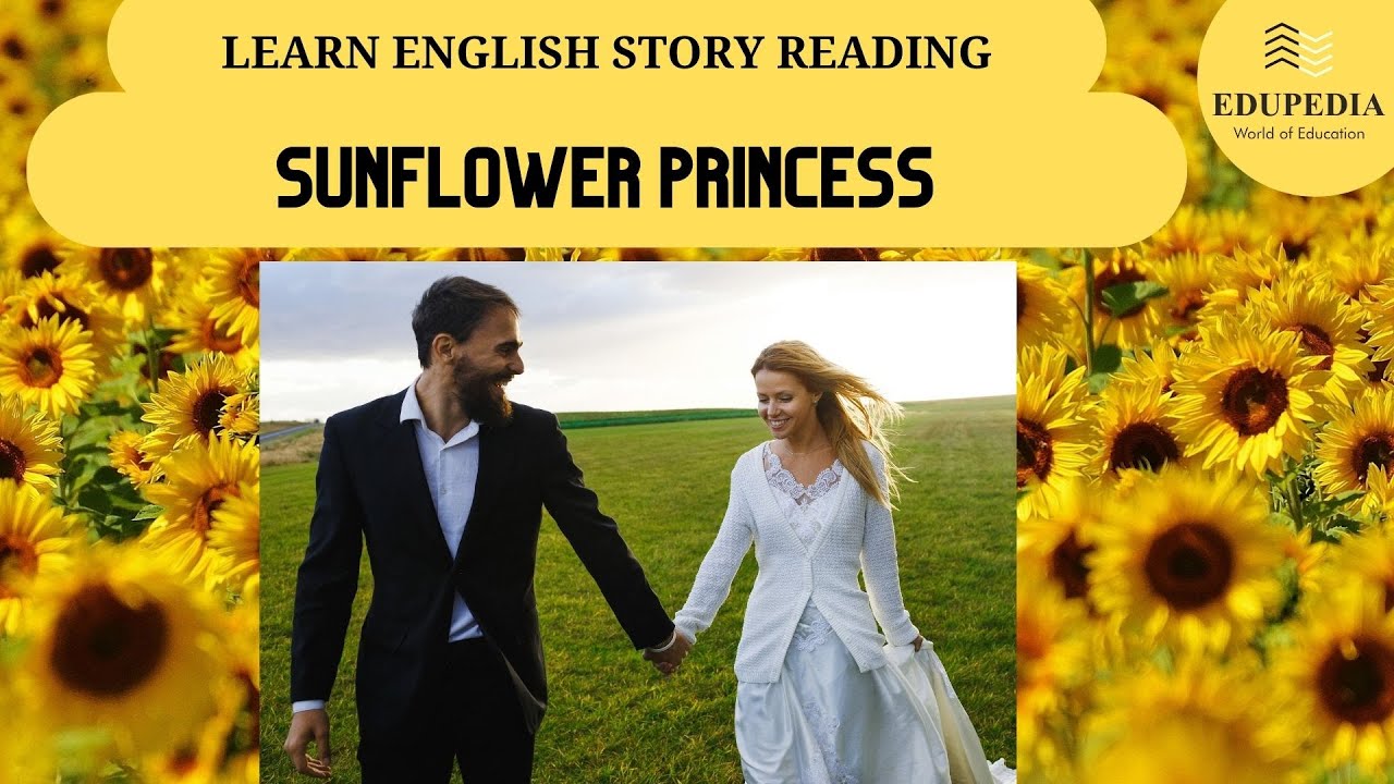 Learn English Through Story - " SUNFLOWER PRINCESS "  | English Moral Stories