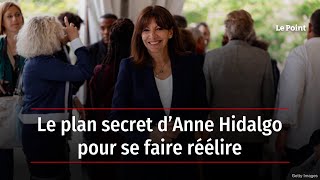 Le plan secret d’Anne Hidalgo pour se faire réélire