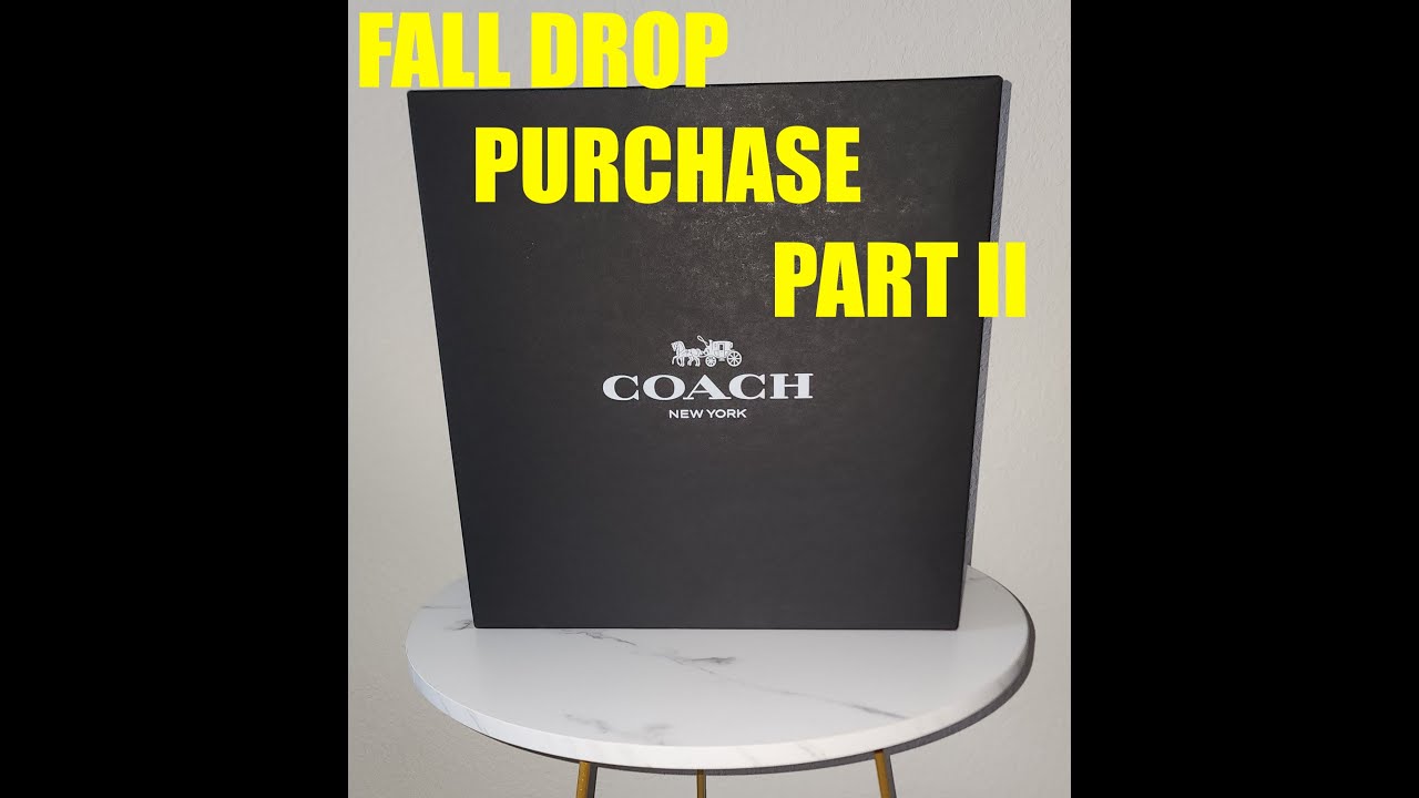 Coach Fall Drop Purchase, Part II - YouTube