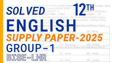 English Supply-Paper 12th class Group 1 2025, Lahore Board |solved objective & Subjective| #exam2025