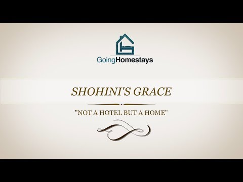 Shohini's Grace - "Not a Hotel but a Home"