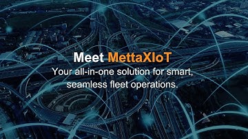 Introducing MettaXIoT Platform - Your Fleet, Smarter and Safer.
