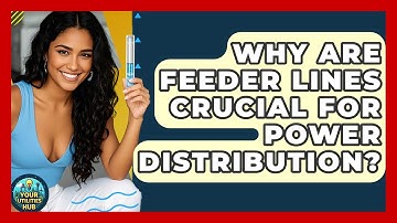 Why Are Feeder Lines Crucial For Power Distribution? - Your Utilities Hub