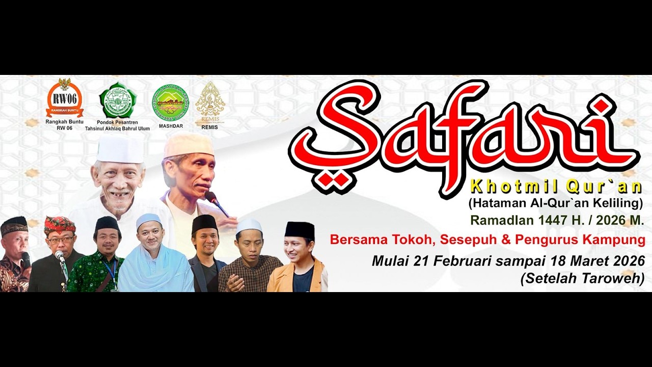 🔴(LIVE)  SAFARI RAMADHAN KHOTMIL QUR' AN  1447H. / 2026 M. MALAM KE  20