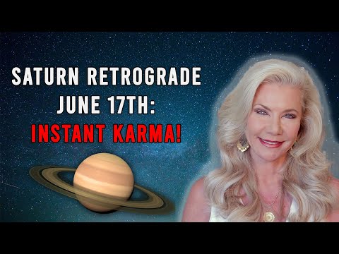 Saturn Retrograde June 17th: Instant Karma!