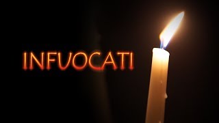 INFUOCATI