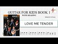 GUITAR FOR KIDS BOOK 1 - Love Me Tender