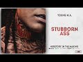 Young M.A. - Stubborn Ass (Herstory In The Making)