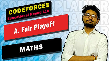 A. Fair Playoff | Educational Codeforces Round 110 | CODEFORCES | MATHS