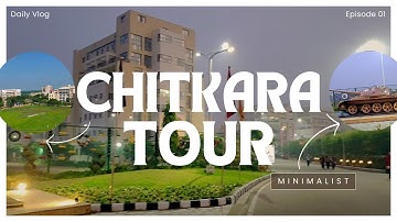 CHITKARA UNIVERSITY TOUR | CAMPUS | HOSTELS | BANKS | FOODCOURT| MAIN GATE | ADMISSION | EVENTS |