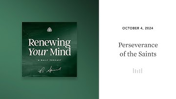 Perseverance of the Saints: Renewing Your Mind
