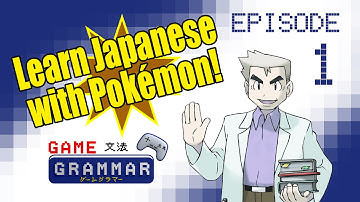 Learn Japanese with Pokemon: LeafGreen #1 - Game Grammar