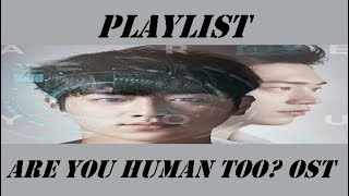 Playlist Are You Human Too? OST