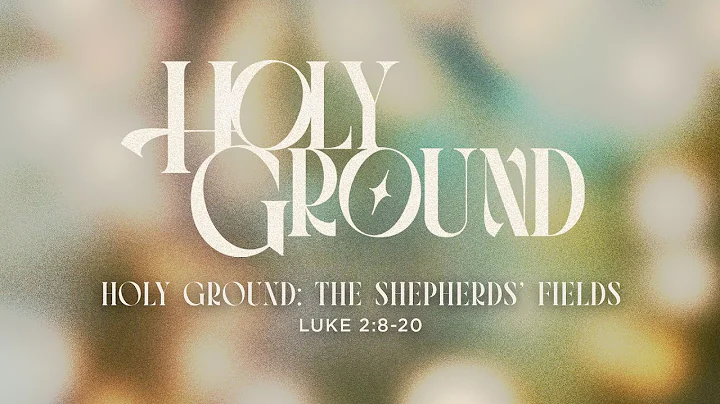 Full Service 12/21/25: Holy Ground: Holy Ground: The Shepherds’ Fields - Luke 2:8-20 - Skip Heitzig