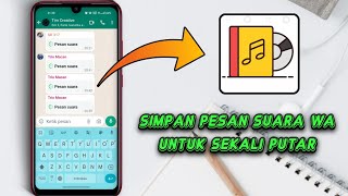 Cara Simpan Voice Note Whatsapp Untuk Sekali Putar