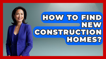 How To Find New Construction Homes? - Civil Engineering Explained