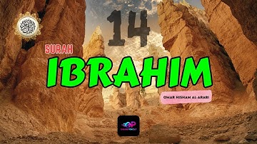 Surah Ibrahim سورة إبراهيم | Omar Hisham Al Arabi Peaceful تلاوات هادئة @emaanpencils