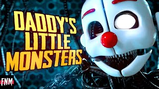 FNAF SONG "Daddy's Little Monsters" (ANIMATED)