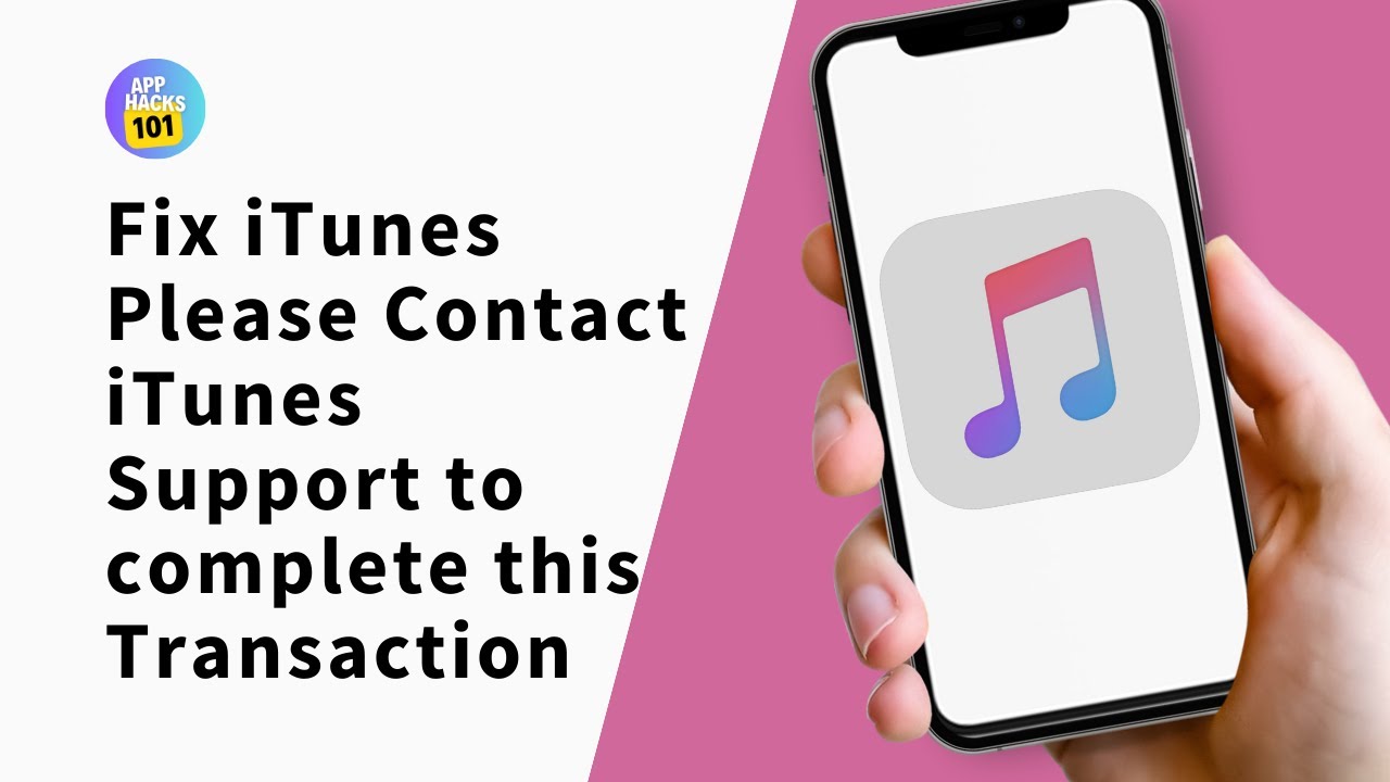 How to Fix Please Contact iTunes Support to Complete This Transaction