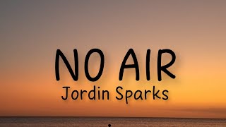 No air - Jordin Sparks (lyrics)