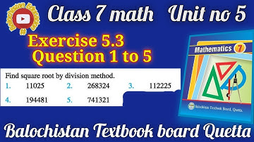 Exercise 5.3 Q.no 1 to 5/ Square Root by division method / Class 7 Math Balochistan Board