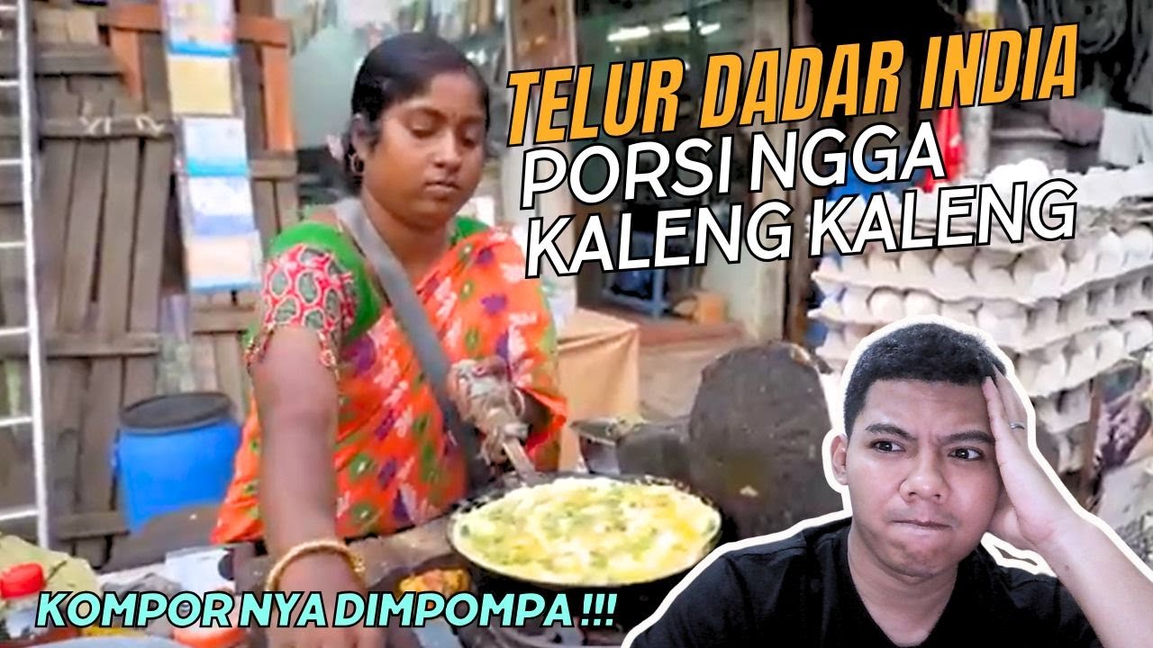 TELUR DADAR INDIA PORSI NGGA KALENG KALENG DAN MASAKNYA KOMPORNYA HARUS DIPOMPA DAHULU