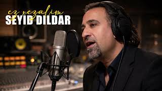 Seyîd Dildar - Ez Xezalim