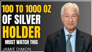 IF YOU OWN 100 OZ TO 1000 OZ OF SILVER WATCH THIS BEFORE THE NEXT BREAKOUT | JAMIE DIMON WARNING