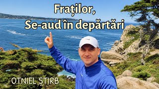 Fraților, se-aud în depărtări | Otniel Știrb [ Audio] NOU! 2026