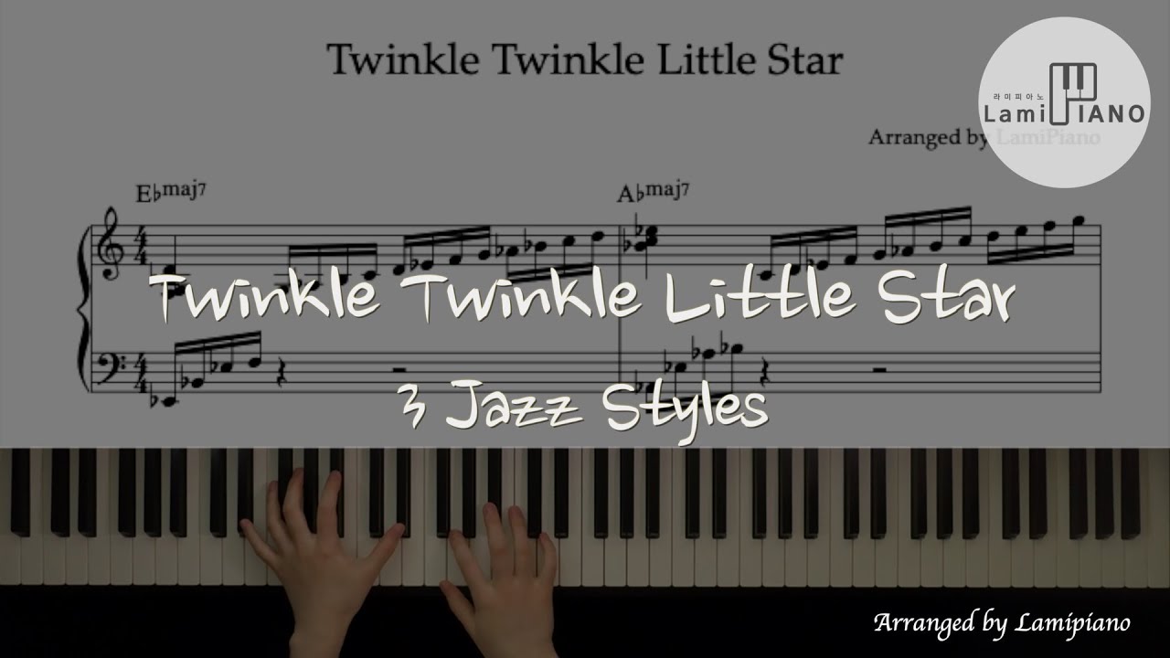 Twinkle Twinkle Little Star in 3 Jazz Styles / Arranged for solo piano / Sheet Music