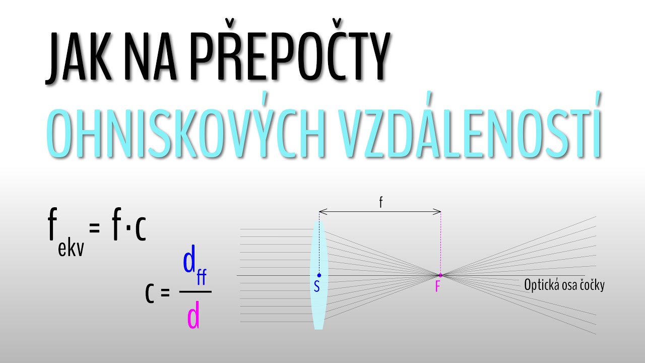 Jak na přepočty ohniskových vzdáleností