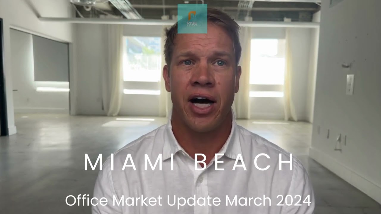 Keith Darby Explains Miami Beach Office Market Trends | March 2024 Update
