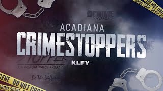 Acadiana Crimestoppers Aug 21st