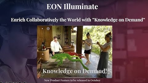 EON Illuminate "Knowledge on Demand" Persistent Geospatial Cloud Anchors with 4 concrete Use Cases