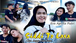 Lagu Bugis Terbaru Eva Aprilia || SIDDI TO LASA || Songwriter : AnggaPare (Official Musik Video)