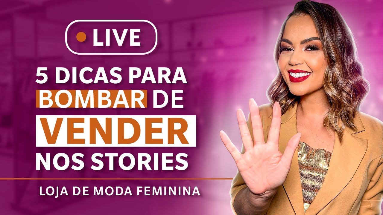LIVE - 5 DICAS PARA BOMBAR DE VENDER NOS STORIES - YouTube