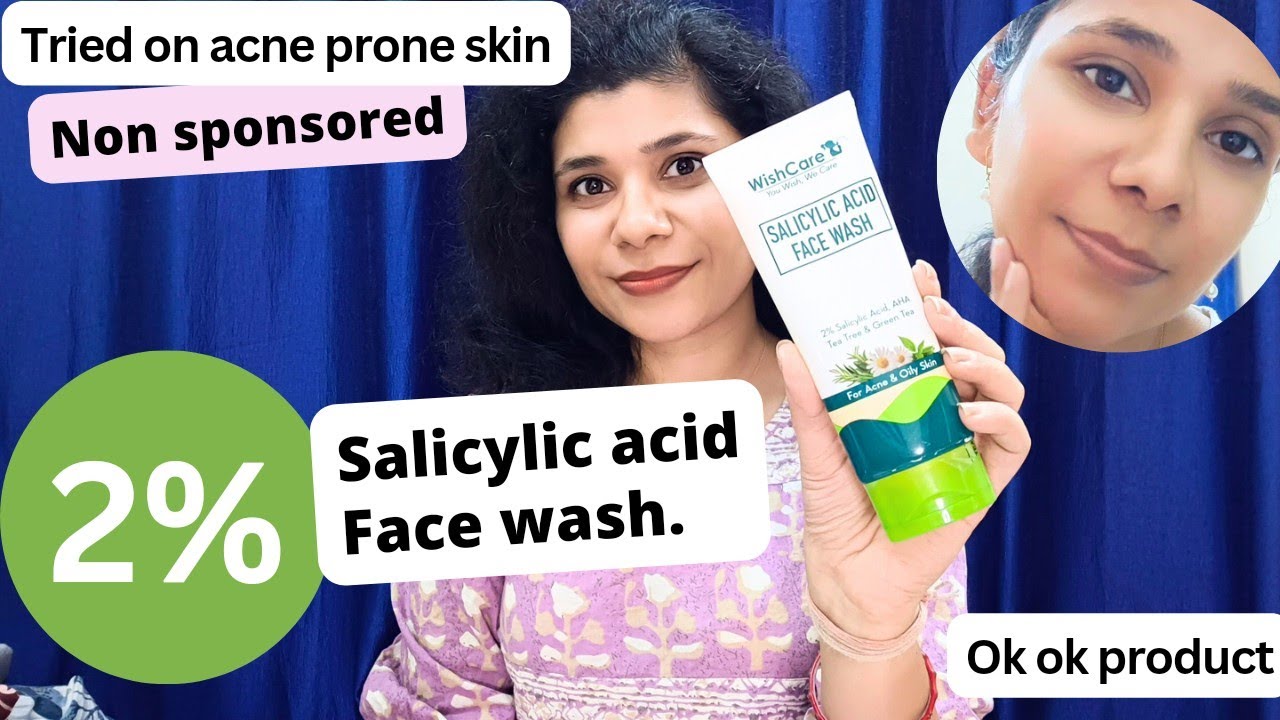 Wishcare salicylic acid face wash Is it good for acne prone skin