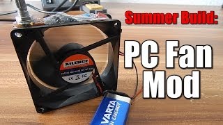 Stay cool this summer: PC Fan Mod