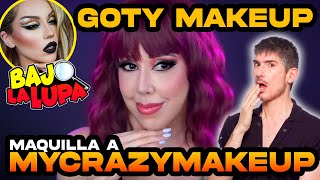 ESTO ES INCREIBLE ! BAJO LA LUPA/ GOTY MAKEUP MAQUILLA A MYCRAZYMAKEUP OMG !!!