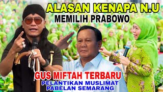 Gus Miftah Terbaru - Alasan NU Lebih Memilih Prabowo | Live Pabelan Semarang