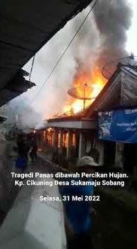 Kebakaran Kampung Cikuning Sukamaju Sobang