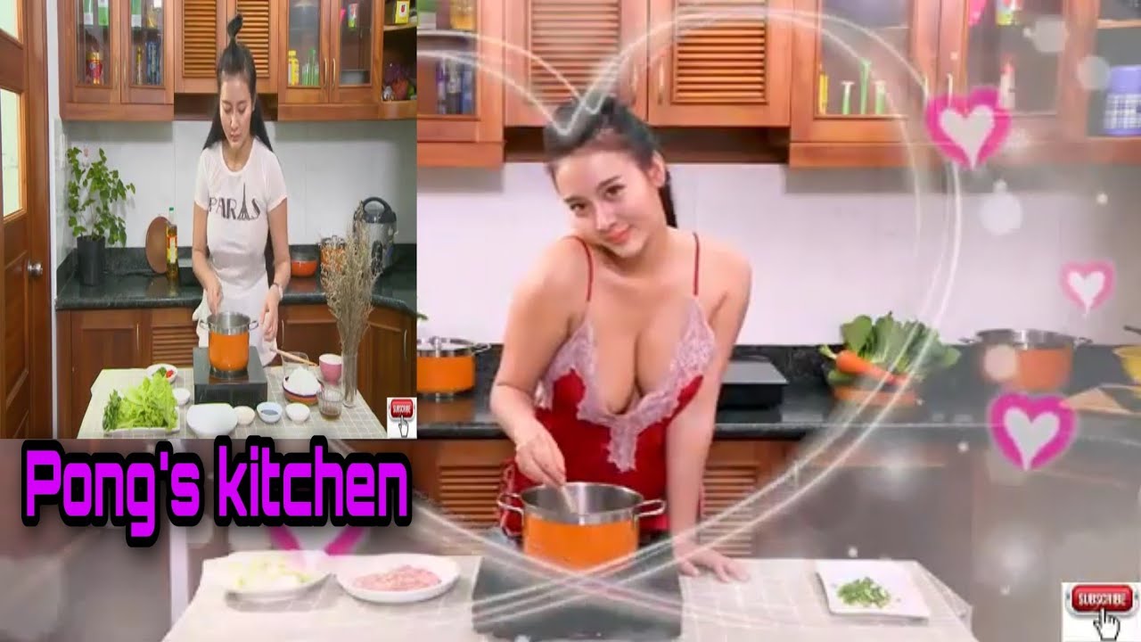Pong S Kitchen Hot Girl Youtube