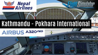Kathmandu To Pokhara International Airport on Airbus A320 Neo Nepal Airlines - MSFS 2020