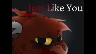 Just Like You || Warrior Cats Ocs || !BLOOD WARNING!